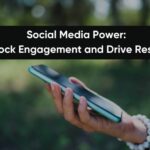 Social Media Power: Unlock Engagement and Drive Results